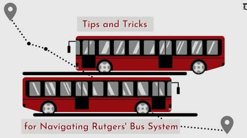 The buses can be difficult to navigate, but are an essential part of any Rutgers student’s experience. Following these tips will make your daily commutes much easier. – Photo by Sakina Pervez
